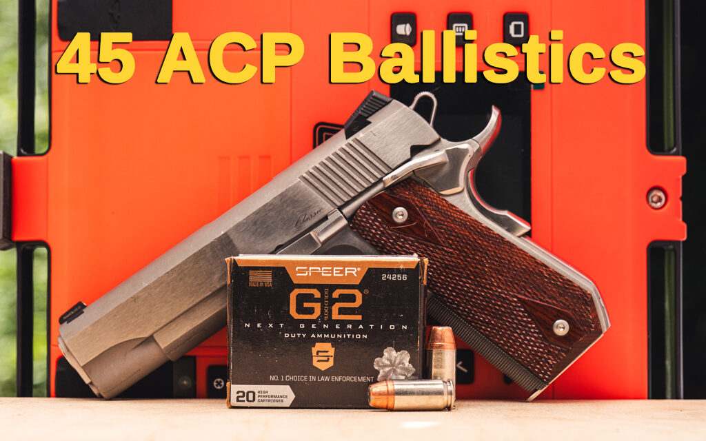 45 ACP Ballistics