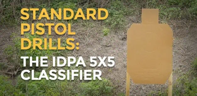 Standardized Pistol Drills: The IDPA 5×5 Classifier