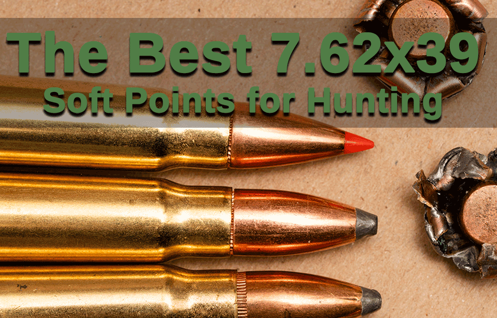 Picking The Best 7.62×39 Ammo for Hunting
