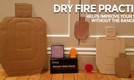 Dry Fire Practice Makes (Close To) Perfect