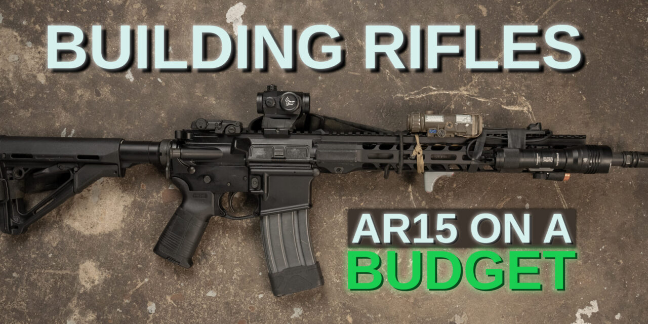 Budget AR15 Build: Assembling a Rifle for Night Vision Shooting