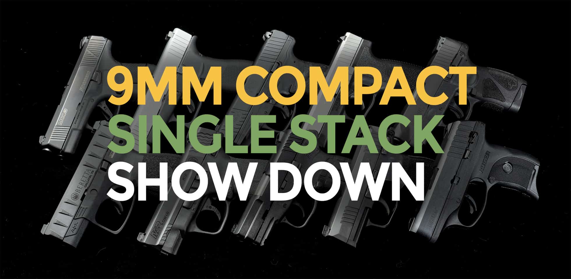 Compact 9mm Single Stack Showdown - AmmoMan School of Guns Blog