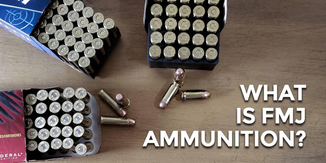 What Is Full Metal Jacket Ammunition?