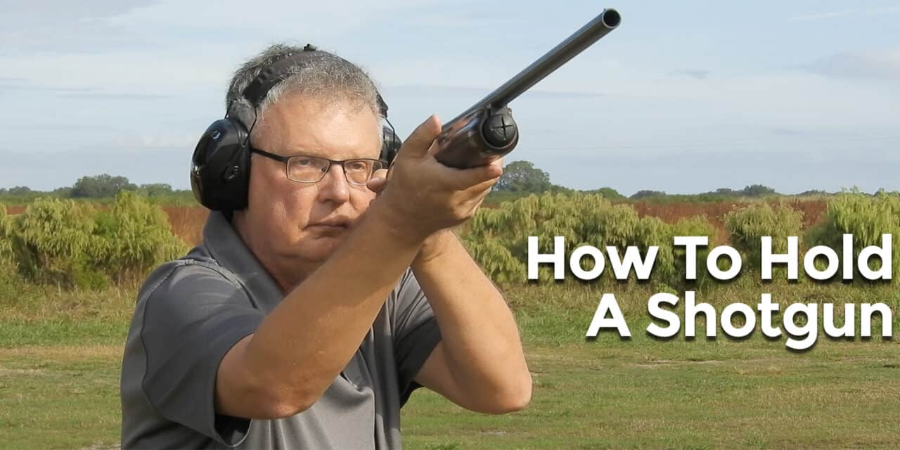 How To Hold A Shotgun