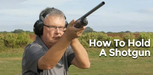 How To Hold A Shotgun