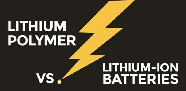 Lithium Ion vs Lithium Polymer Batteries