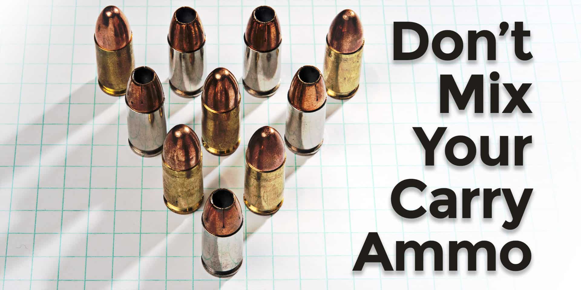 Gun Myths Debunked Mixing Carry Ammo Types Ammoman School Of Guns Blog