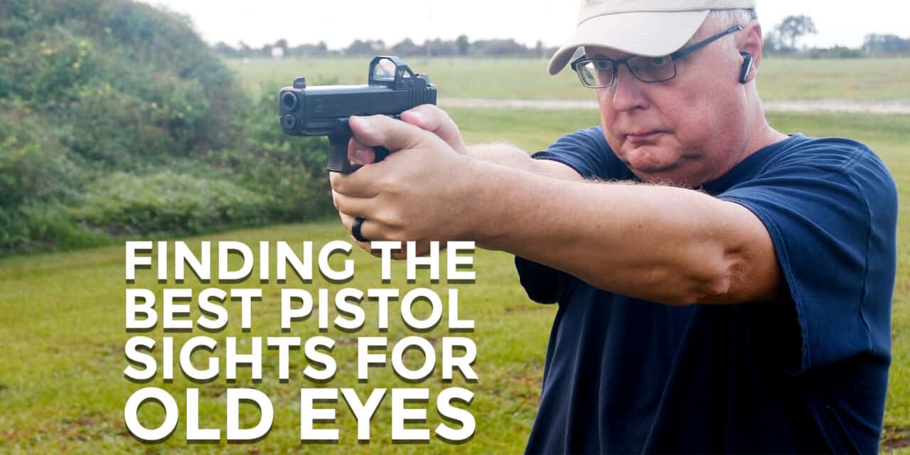Best Pistol Sights For Old Eyes
