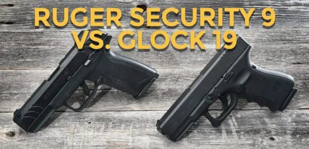 Tested: Ruger Security 9 vs Glock 19