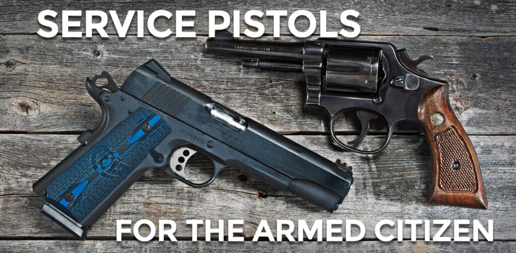 All About The Service Pistol - AmmoMan School of Guns Blog