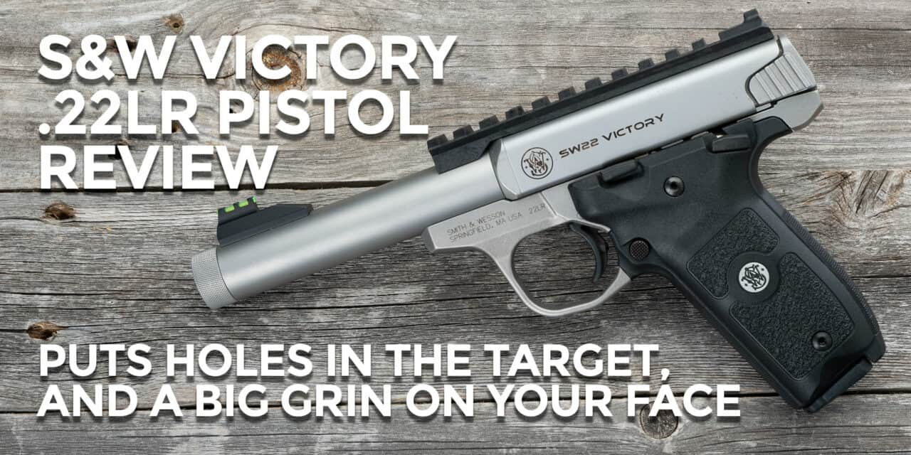 S&W Victory 22 Review