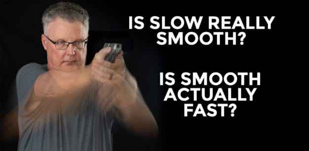Slow Is Smooth, Smooth Is Fast. Or Is It?