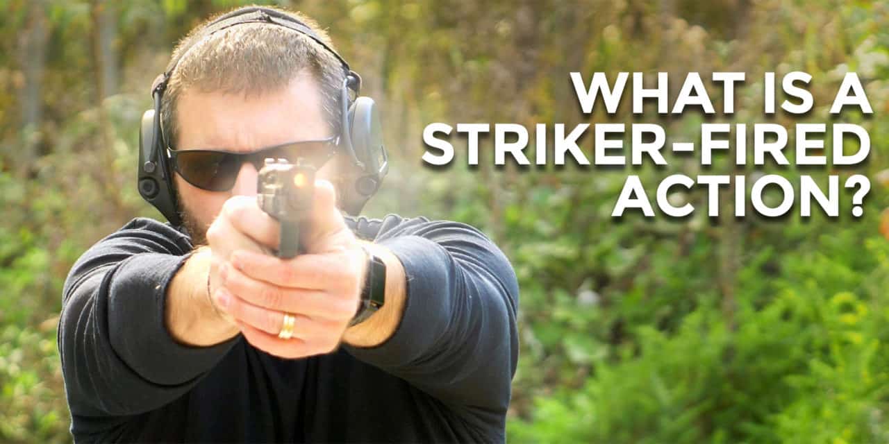 What Is a Striker-Fired Action?