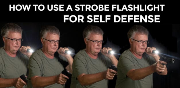 Using A Strobe Flashlight For Self Defense