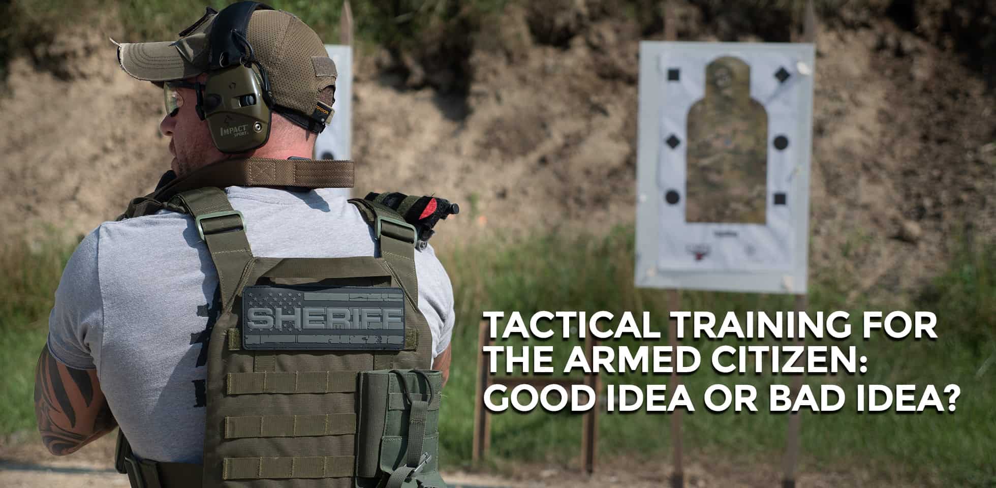 Do You Need Tactical Training - What's Best For the Average Civilian?